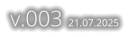 v.003 21.07.2025